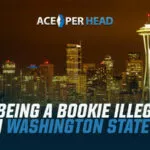Is Being a Bookie Illegal in Washington State? Is Being a Bookie Illegal in Washington State?