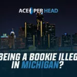 Is Being a Bookie Illegal in Michigan? Is Being a Bookie Illegal in Michigan
