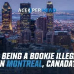 Is Being a Bookie Illegal in Montreal, Canada