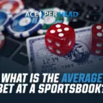 What Is the Average Bet at a Sportsbook? What Is the Average Bet at a Sportsbook?
