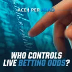 Who Controls Live Betting Odds? Who Controls Live Betting Lines